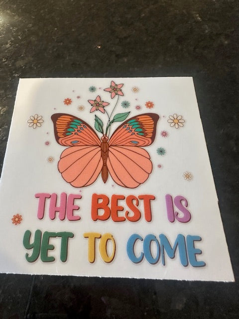 The best is yet to come decal