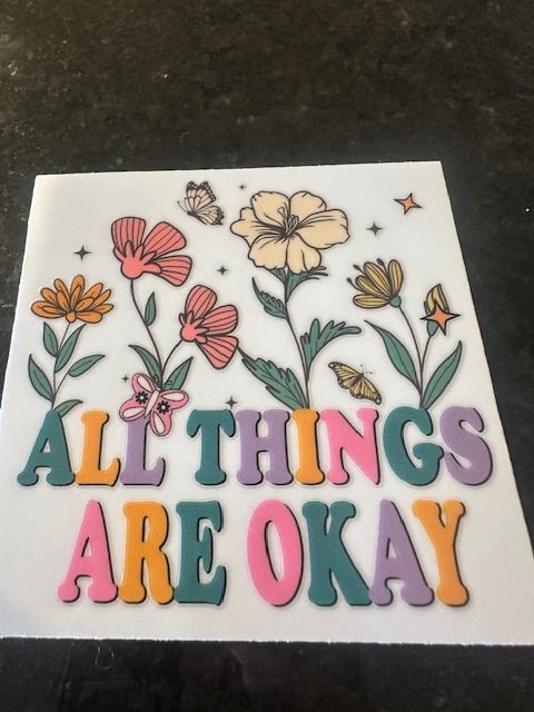 All things are okay decal