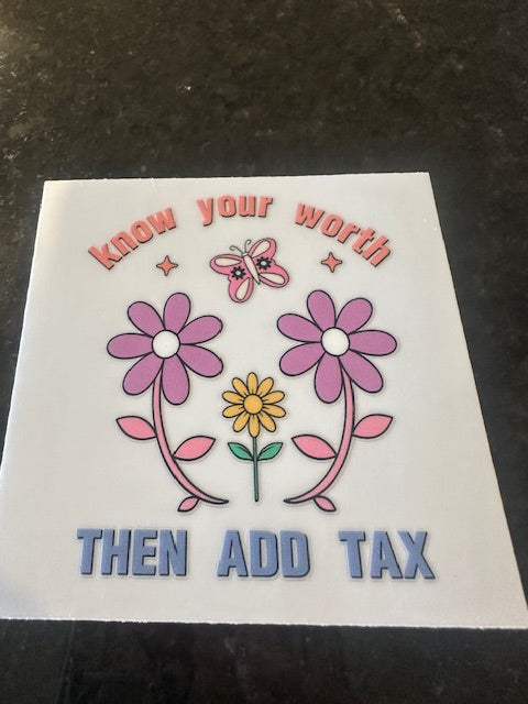 Know your worth then add tax