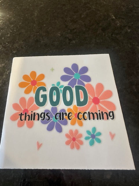 Good things are coming