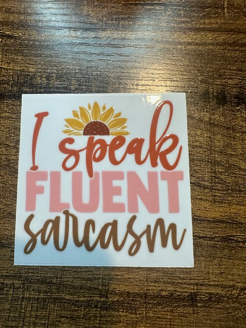 I speak fluent sarcasm