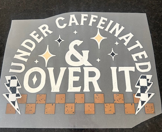Under caffeinated & over it